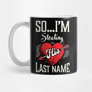 So I'm Stealing His Last Name Couple Matching Mug